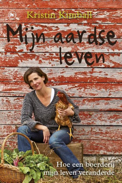 Mijn aardse leven 9789044333039 Kristin Kimball, Boeken, Literatuur, Zo goed als nieuw, Verzenden