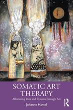 9780367903237 Somatic Art Therapy | Tweedehands, Verzenden, Zo goed als nieuw, Johanne Hamel