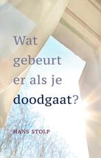 Wat gebeurt er als je dood gaat? 9789020217414 Hans Stolp, Boeken, Esoterie en Spiritualiteit, Verzenden, Gelezen, Hans Stolp