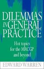 Dilemmas in general practice: hot topics for the MRCGP by, Gelezen, Edward Warren, Verzenden