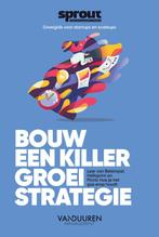 Bouw een Killer Groeistrategie / Sprout groeigids voor, Verzenden, Gelezen, Alex van der Hulst