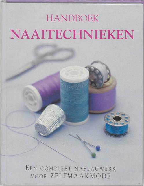 Handboek Naaitechnieken 9789023009429, Boeken, Hobby en Vrije tijd, Gelezen, Verzenden