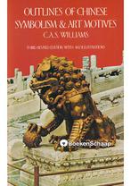 Outlines of Chinese Symbolism and Art Motives C.A.S. William, Boeken, Nieuw, Verzenden
