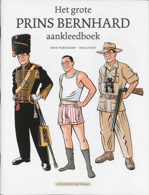 Het grote prins Bernhard aankleedboek 9789049032036, Boeken, Politiek en Maatschappij, Zo goed als nieuw, Verzenden