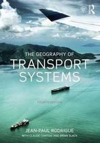 The Geography of Transport Systems 9781138669574, Verzenden, Gelezen, Jean-Paul Rodrigue