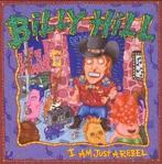 cd - Billy Hill - I Am Just a Rebel, Verzenden, Zo goed als nieuw
