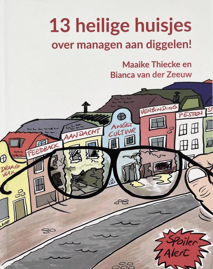 13 Heilige huisjes over managen aan diggelen! 9789490969110, Boeken, Economie, Management en Marketing, Gelezen, Verzenden