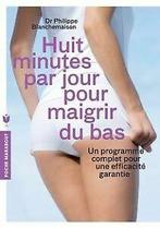 Huit minutes par jour pour maigrir du bas von Blanc...  Book, Boeken, Overige Boeken, Zo goed als nieuw, Verzenden