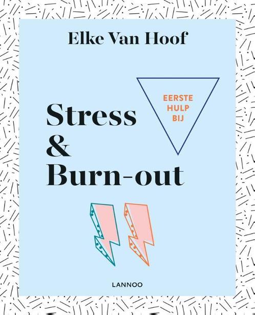 Eerste hulp bij stress & burn-out 9789401446525, Boeken, Psychologie, Zo goed als nieuw, Verzenden