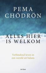 9789025907679 Alles hier is welkom Pema Chodron, Boeken, Verzenden, Nieuw, Pema Chodron