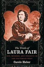 The Trials of Laura Fair. Haber, Carole New   ., Haber, Carole, Zo goed als nieuw, Verzenden