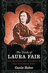 The Trials of Laura Fair. Haber, Carole New   ., Boeken, Biografieën, Zo goed als nieuw, Verzenden