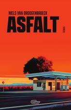 Asfalt 9789022342015 Niels Van Droogenbroeck, Boeken, Verzenden, Zo goed als nieuw, Niels Van Droogenbroeck