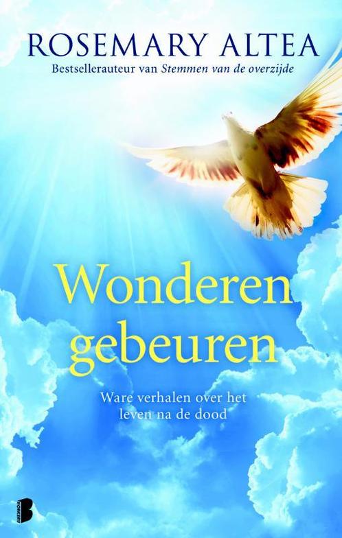 Wonderen gebeuren 9789022560174 Rosemary Altea, Boeken, Esoterie en Spiritualiteit, Gelezen, Verzenden