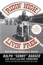 Ridin High, Livin Free. Barger, Ralph New, Zo goed als nieuw, Ralph ",Sonny",Barger,Sonny Barger, Verzenden