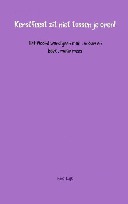 9789402108170 Kerstfeest zit niet tussen je oren!, Boeken, Kookboeken, Nieuw, Verzenden