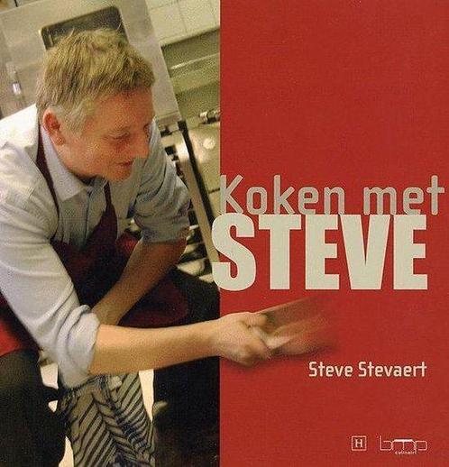 Koken Met Steve 9789057201714 Steve Stevaert, Boeken, Kookboeken, Gelezen, Verzenden