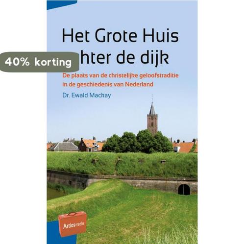Artios-reeks -  Het Grote Huis achter de dijk 9789088972409, Boeken, Godsdienst en Theologie, Zo goed als nieuw, Verzenden