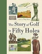 The Story of Golf in Fifty Holes by Tony Dear (Hardback), Gelezen, Verzenden, Tony Dear