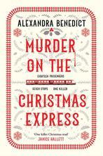 Murder On The Christmas Express 9781398519855, Boeken, Verzenden, Zo goed als nieuw, Alexandra Benedict