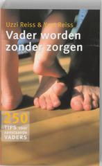 Vader worden zonder zorgen 9789026966118 Uzzi Reiss, Verzenden, Gelezen, Uzzi Reiss