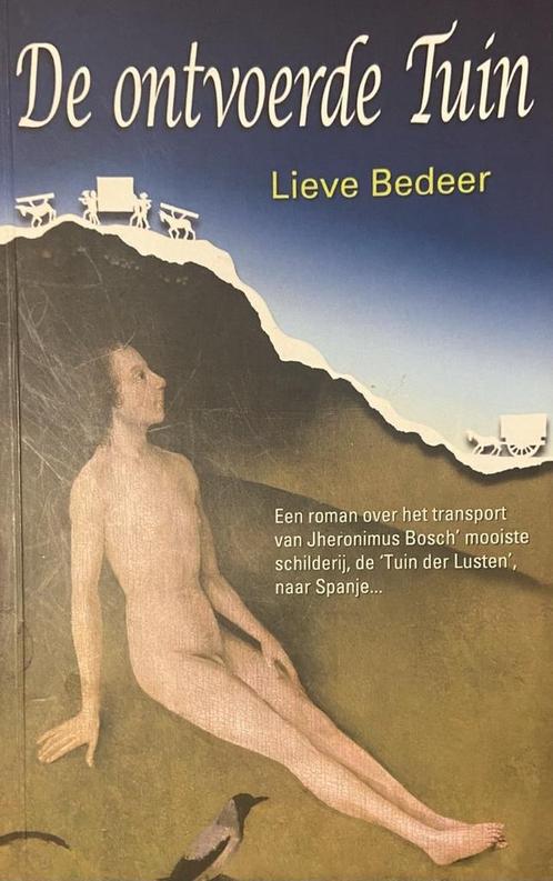 de ontvoerde tuin 9789082488708 Lieve Bedeer, Boeken, Historische romans, Zo goed als nieuw, Verzenden