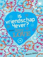 Izzy Love - Is vriendschap 4ever 9789048817924 Manon Sikkel, Verzenden, Gelezen, Manon Sikkel