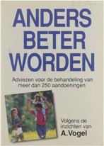 Anders beter worden, volgens de inzichten van A. Vogel, Boeken, Ophalen of Verzenden, Nieuw