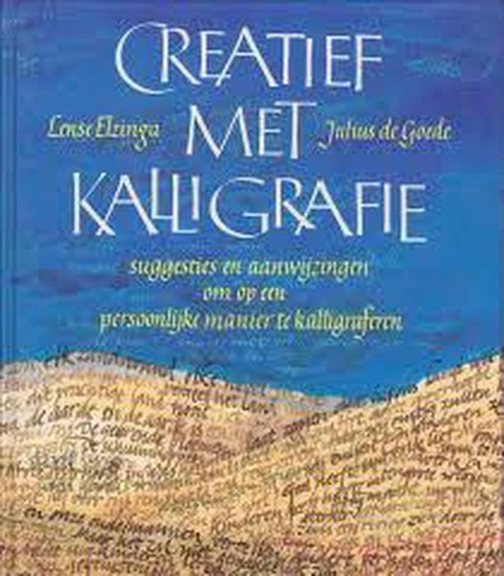 CREATIEF MET KALLIGRAFIE 9789021513584 Elzinga, Boeken, Hobby en Vrije tijd, Gelezen, Verzenden