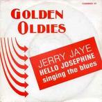 vinyl single 7 inch - Jerry Jaye - Hello Josephine, Verzenden, Zo goed als nieuw