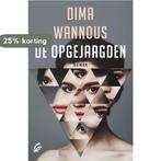 De opgejaagden 9789056726089 Dima Wannous, Verzenden, Zo goed als nieuw, Dima Wannous