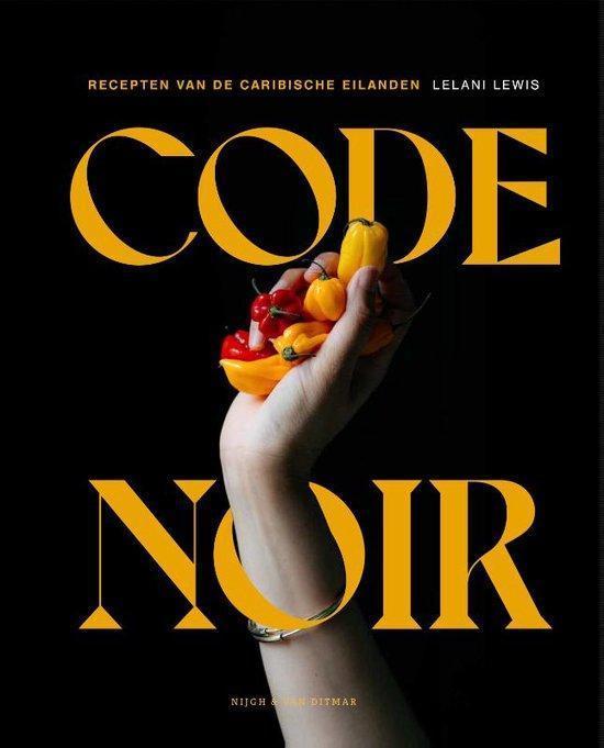Code Noir - Lelani Lewis   9789038811826  Caribische keuken, Boeken, Kookboeken, Overige gebieden, Nieuw, Ophalen of Verzenden