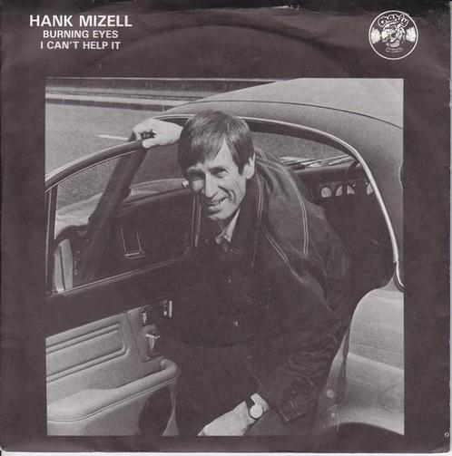 Single vinyl / 7 inch - Hank Mizell - Burning Eyes  /  I..., Cd's en Dvd's, Vinyl Singles, Zo goed als nieuw, Verzenden