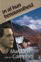 In al hun benauwdheid 9789491586064 Murdoch Campbell, Boeken, Verzenden, Gelezen, Murdoch Campbell