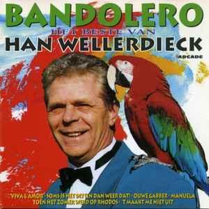 cd - Han Wellerdieck - Bandolero - Het Beste Van Han Well..., Cd's en Dvd's, Cd's | Overige Cd's, Zo goed als nieuw, Verzenden