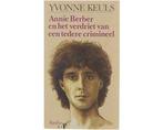 Annie berber en verdriet tedere crimineel - Yvonne Keuls, Boeken, Ophalen of Verzenden, Nieuw