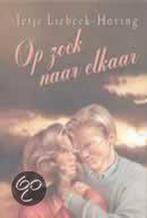 OP ZOEK NAAR ELKAAR 9789020525748 Ietje Liebeek-Hoving, Verzenden, Gelezen, Ietje Liebeek-Hoving