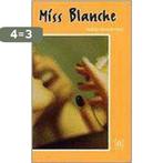 Miss Blanche 9789069351315 Nelleke Noordervliet, Verzenden, Gelezen, Nelleke Noordervliet