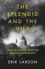 The Splendid and the Vile A Saga of Churchill, Family and, Verzenden, Zo goed als nieuw, Erik Larson