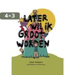 Scipio Schippers - Later wil ik groot worden - kinderboek -, Verzenden, Zo goed als nieuw, SCIPIO SCHIPPERS