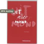 Uit aller mond... 9789023916055, Verzenden, Gelezen