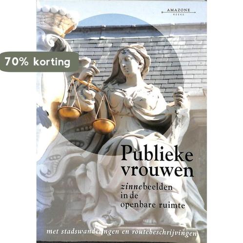 Publieke vrouwen / Amazonereeks 9789071035630, Boeken, Kunst en Cultuur | Beeldend, Zo goed als nieuw, Verzenden