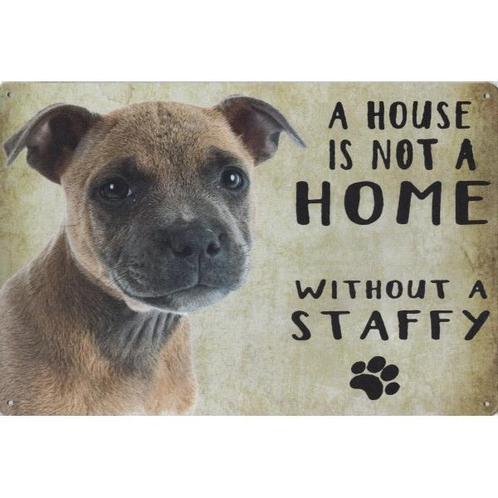Wandbord Honden - A House Is Not A Home Without A Staffy, Dieren en Toebehoren, Honden-accessoires, Nieuw, Ophalen of Verzenden