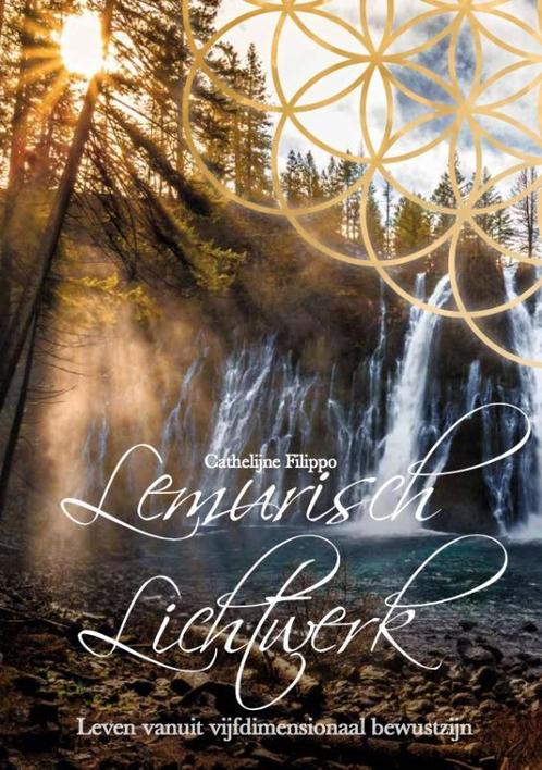 Lemurisch Lichtwerk 9789081936460 Cathelijne Filippo, Boeken, Esoterie en Spiritualiteit, Zo goed als nieuw, Verzenden