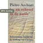 EN SCHREEF IN AARDE 9789060384008 P. Archiati, Boeken, Verzenden, Gelezen, P. Archiati