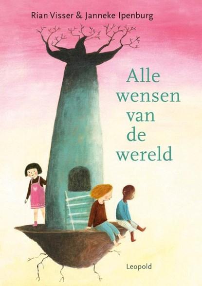 Alle wensen van de wereld | 9789025882259 | Rian Visser, Boeken, Kinderboeken | Jeugd | 10 tot 12 jaar, Zo goed als nieuw
