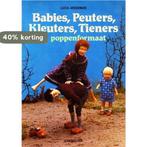 Babies, peuters, kleuters, tieners in poppenformaat, Boeken, Verzenden, Gelezen, Marga Akkerman