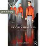 Identity Troubles 9780415837118 Anthony Elliott, Verzenden, Gelezen, Anthony Elliott