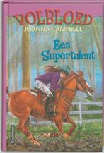 Volbloed - Een supertalent 9789020621525 Joanna Campbell, Boeken, Kinderboeken | Jeugd | 10 tot 12 jaar, Gelezen, Joanna Campbell