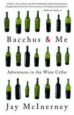 Bacchus & me: adventures in the wine cellar by Jay McInerney, Gelezen, Jay Mcinerney, Verzenden